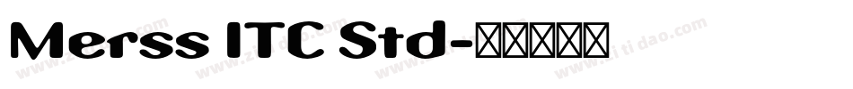Merss ITC Std字体转换
